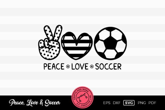 Peace Love Soccer Designs: A Versatile Graphic Asset for Crafts & Marketing