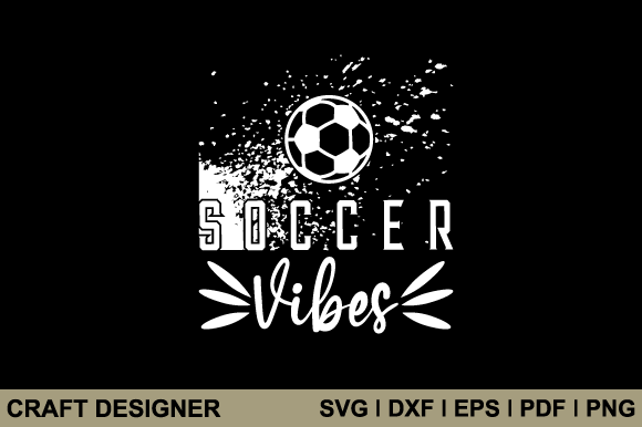 Soccer Vibes Cut File: Crafting Sports-Inspired Brand Graphics