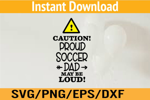 Why 'Caution Soccer Dad, May Be Loud' is a Versatile Marketing Graphic